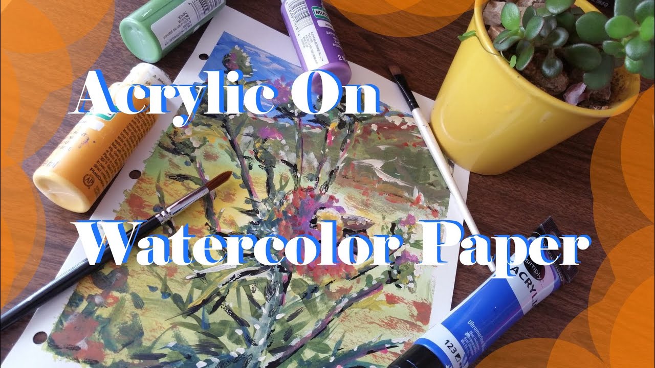 Can You Use Acrylic Paint on Watercolor Paper