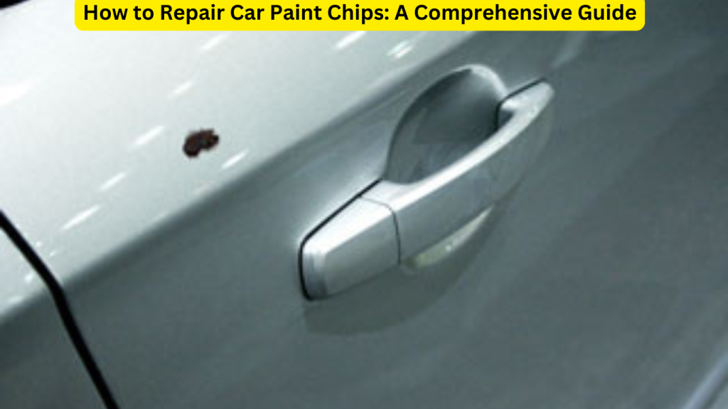 How to Repair Car Paint Chips