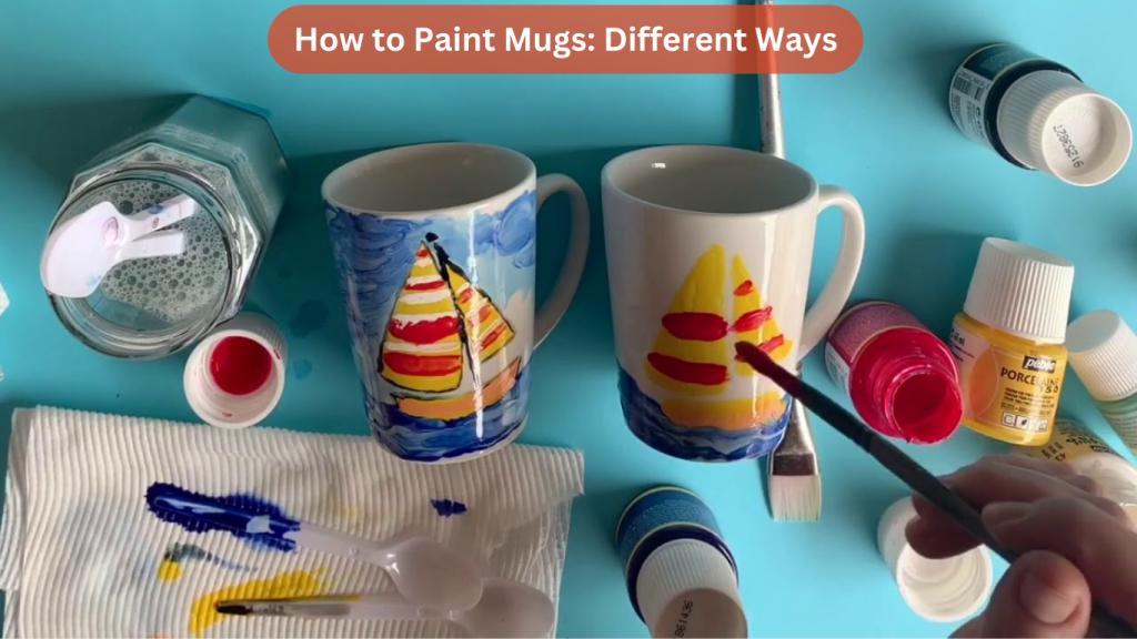 How to Paint Mugs