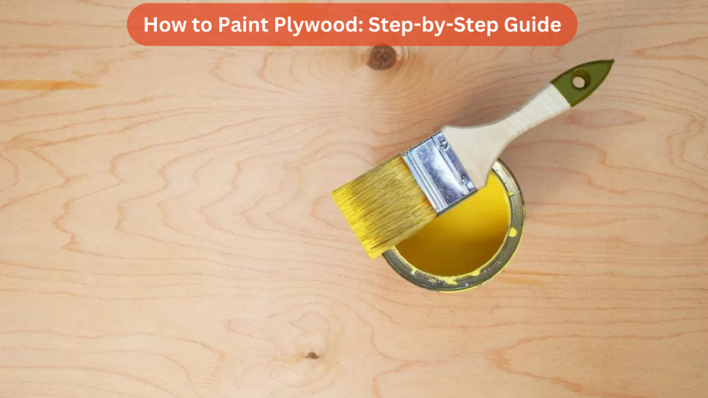 How to Paint Plywood