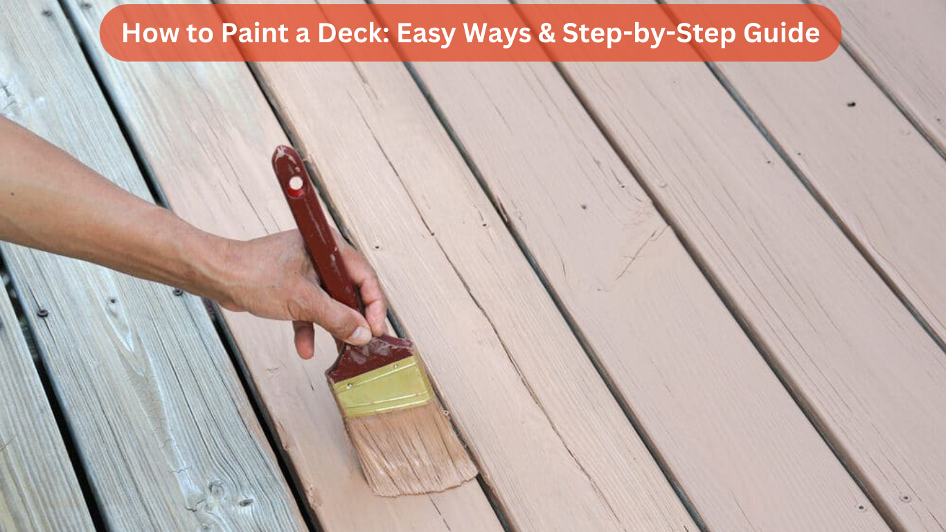 How to Paint a Deck: Easy Ways & Step-by-Step Guide