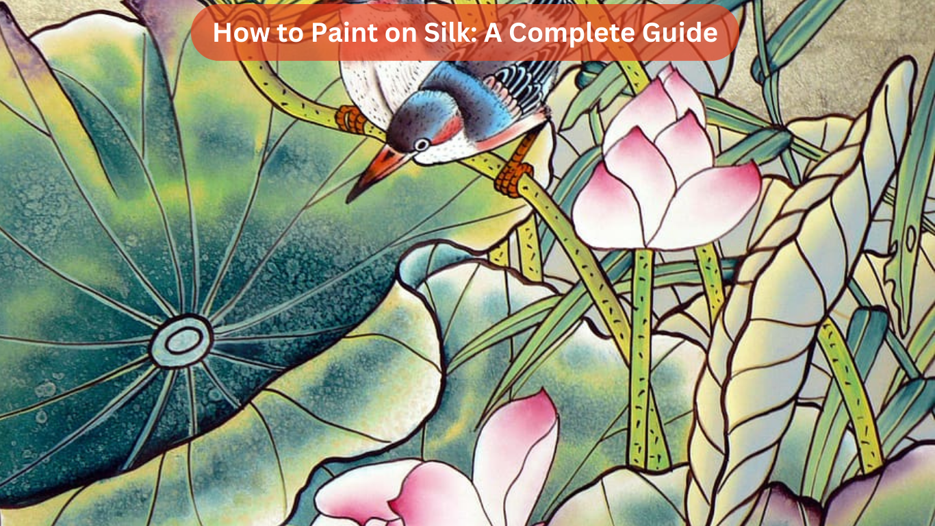 How to Paint on Silk